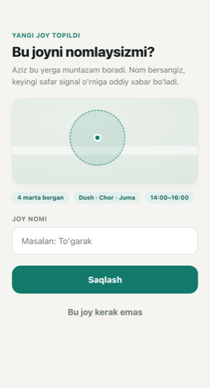 «Bu joyni nomlaysizmi?» ekrani: xaritada belgilangan hudud, «4 marta borgan», «Dush–Chor–Juma», «14:00–16:00» va joy nomi uchun maydon.